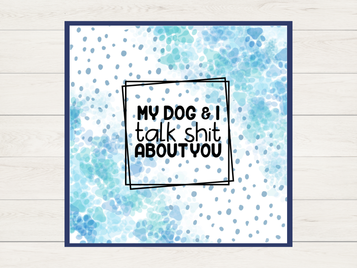 Tumbler - My Dog and I talk