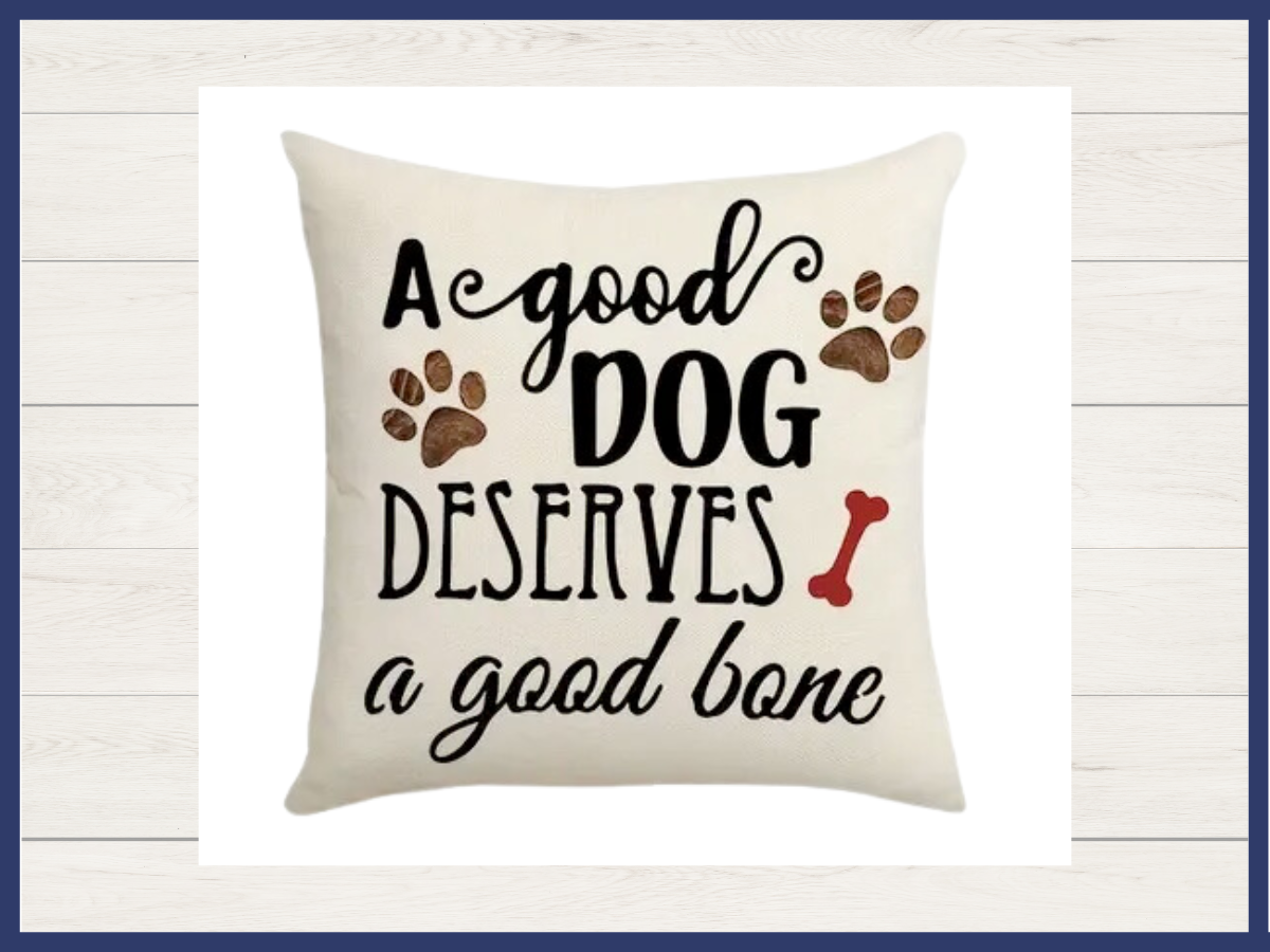 Pillow - Dog Deserves Bone