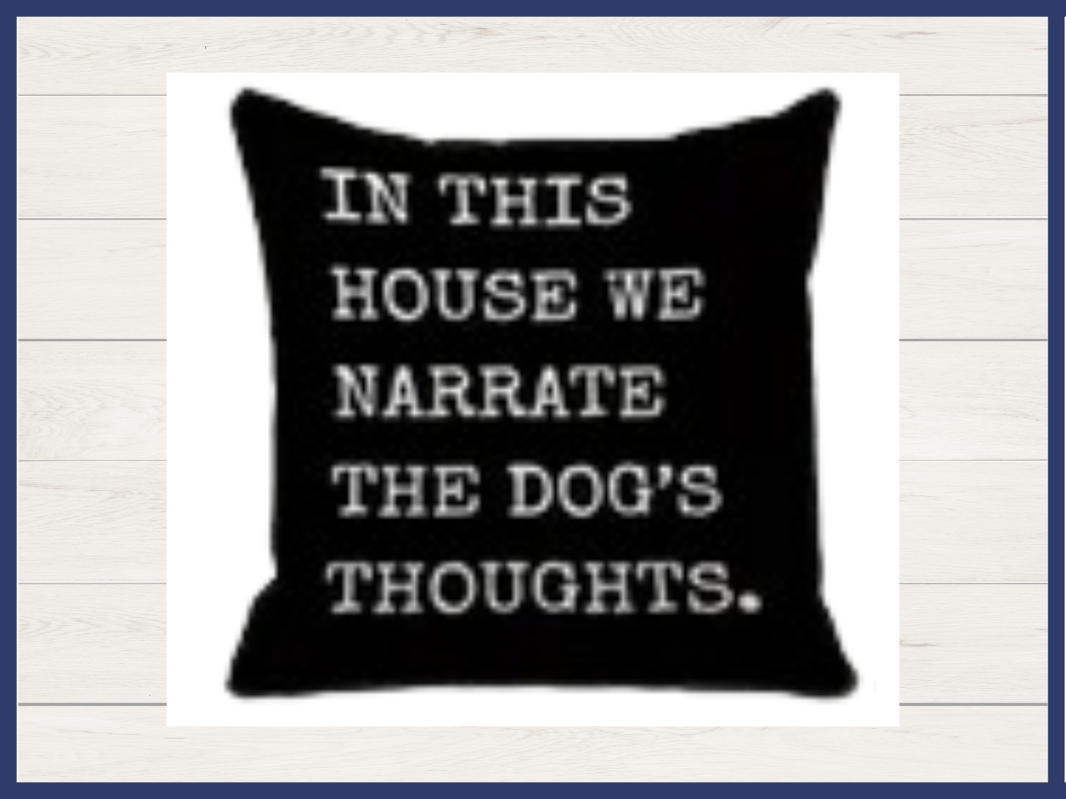 Pillow - Narrate Dogs Thoughts